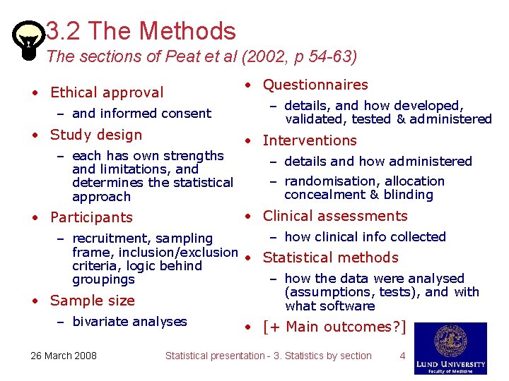3. 2 The Methods The sections of Peat et al (2002, p 54 -63)
