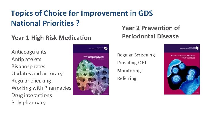 Topics of Choice for Improvement in GDS National Priorities ? Year 1 High Risk