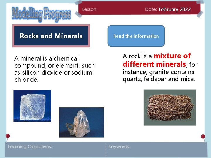 February 2022 Rocks and Minerals A mineral is a chemical compound, or element, such