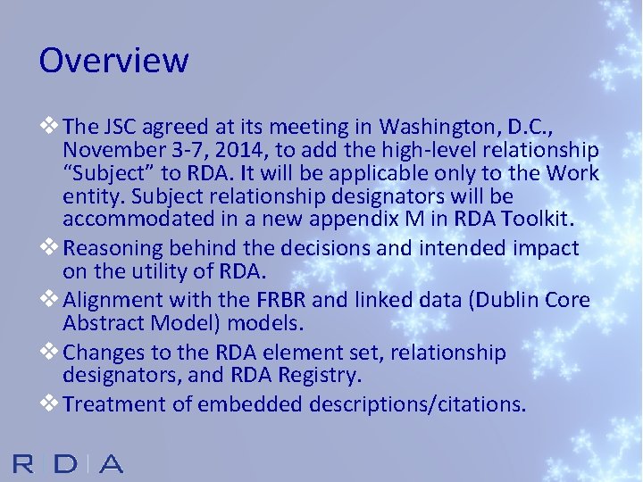 Overview v The JSC agreed at its meeting in Washington, D. C. , November