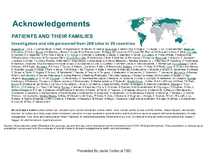 Acknowledgements Presented By Javier Cortes at TBD 