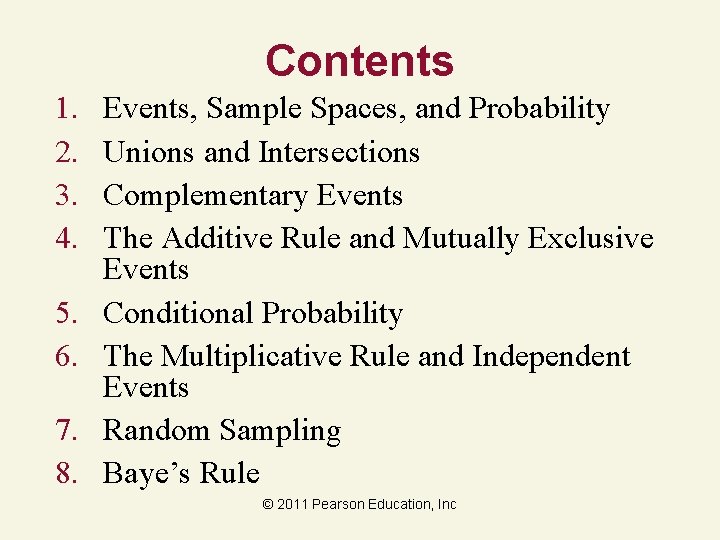 Contents 1. 2. 3. 4. 5. 6. 7. 8. Events, Sample Spaces, and Probability