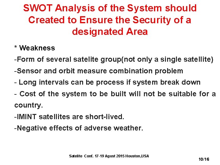 SWOT Analysis of the System should Created to Ensure the Security of a designated