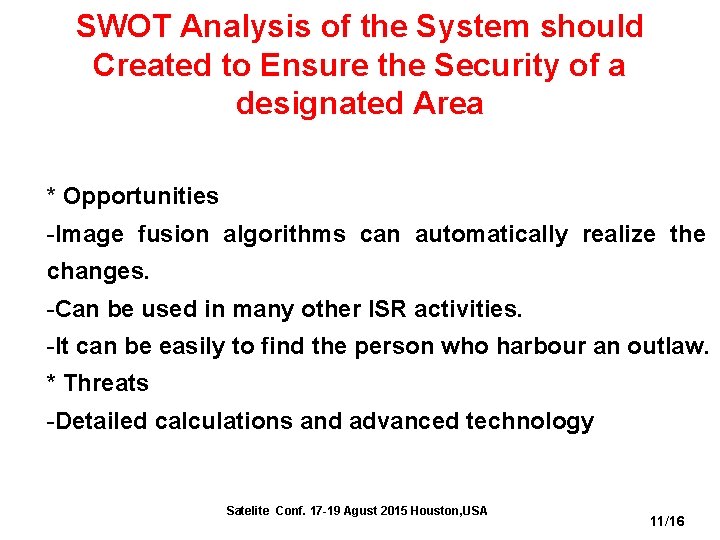 SWOT Analysis of the System should Created to Ensure the Security of a designated