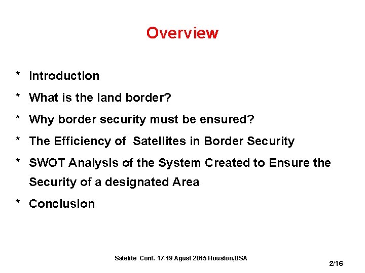 Overview * Introduction * What is the land border? * Why border security must