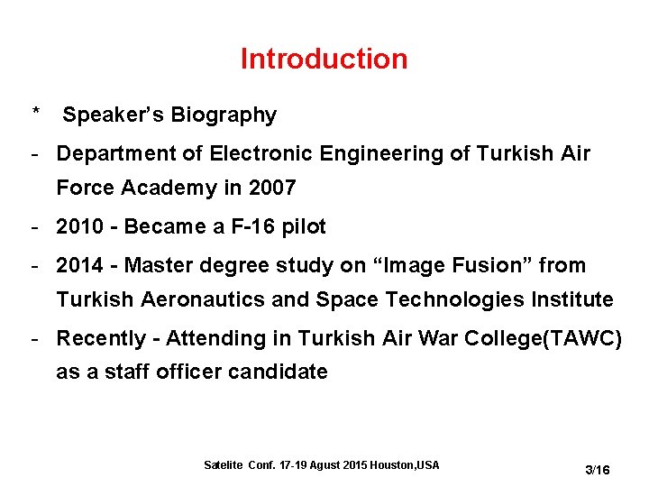 Introduction * Speaker’s Biography - Department of Electronic Engineering of Turkish Air Force Academy