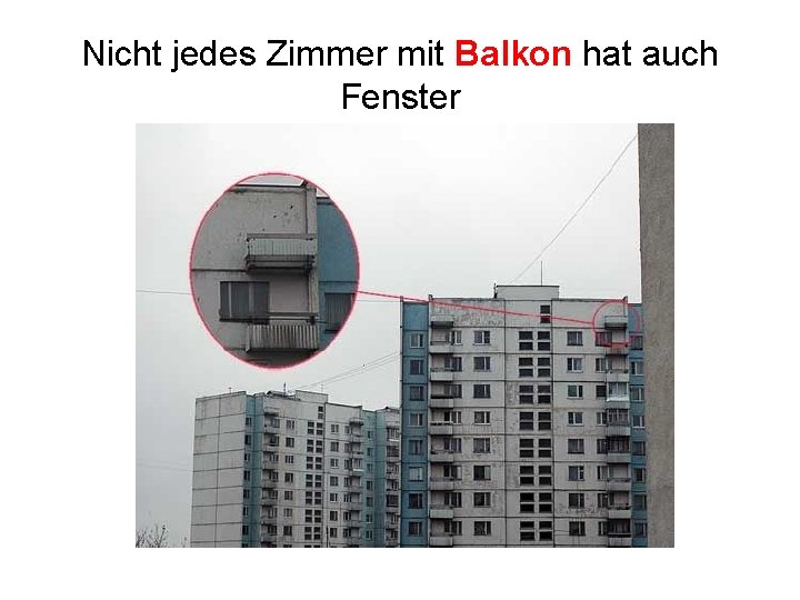 Nicht jedes Zimmer mit Balkon hat auch Fenster 