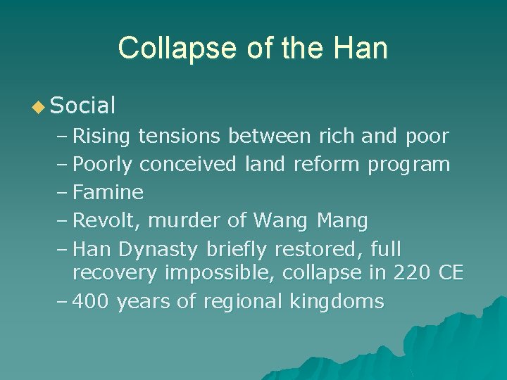Collapse of the Han u Social – Rising tensions between rich and poor –