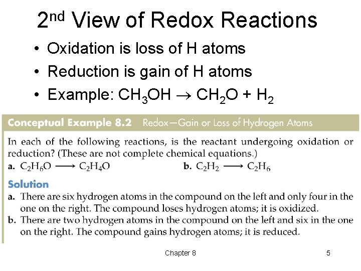 2 nd View of Redox Reactions • Oxidation is loss of H atoms • 2 nd View of Redox Reactions • Oxidation is loss of H atoms •