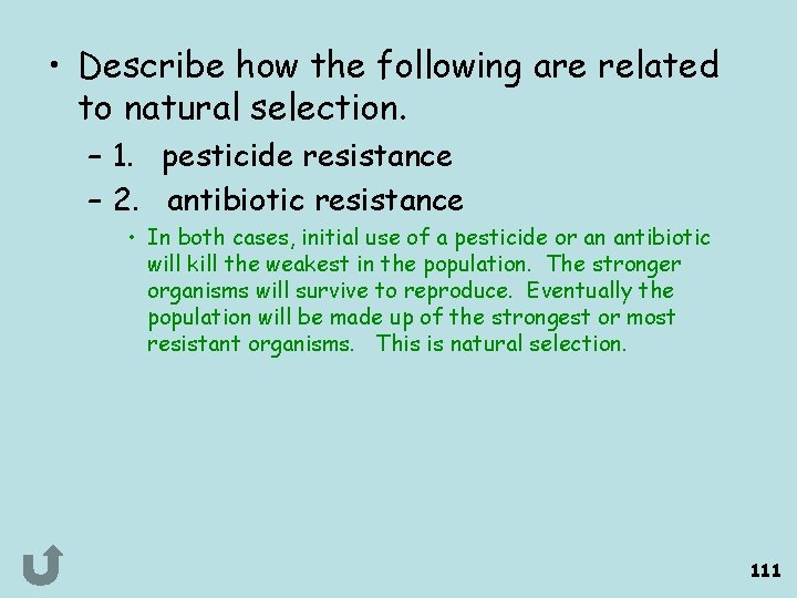  • Describe how the following are related to natural selection. – 1. pesticide