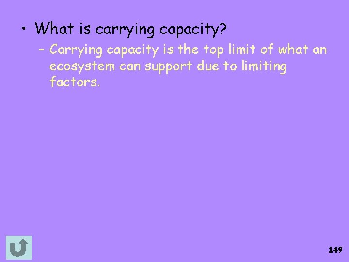  • What is carrying capacity? – Carrying capacity is the top limit of