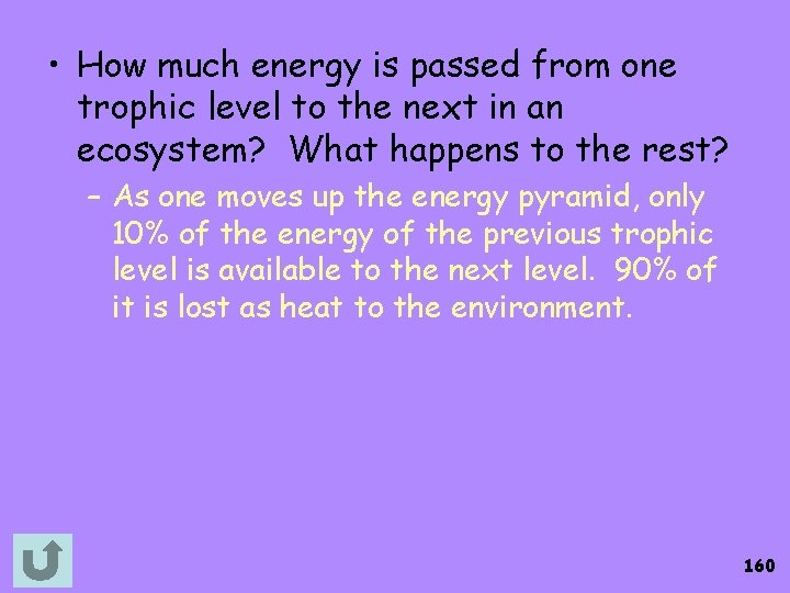  • How much energy is passed from one trophic level to the next