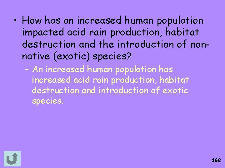  • How has an increased human population impacted acid rain production, habitat destruction