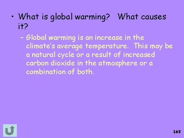  • What is global warming? What causes it? – Global warming is an