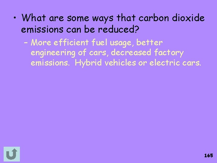  • What are some ways that carbon dioxide emissions can be reduced? –