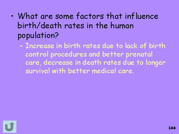  • What are some factors that influence birth/death rates in the human population?