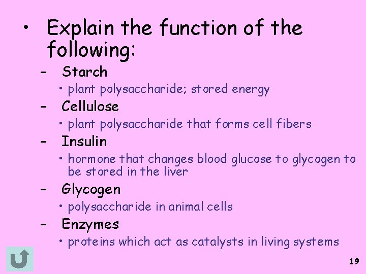  • Explain the function of the following: – – – Starch • plant