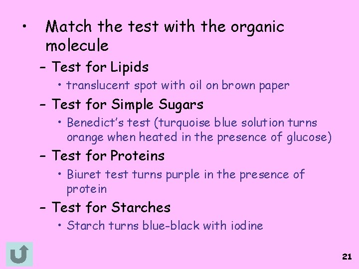  • Match the test with the organic molecule – Test for Lipids •