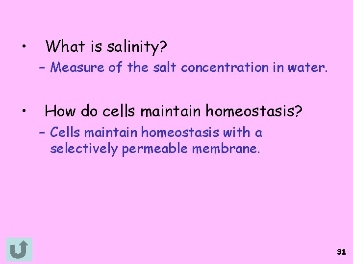  • What is salinity? – Measure of the salt concentration in water. •