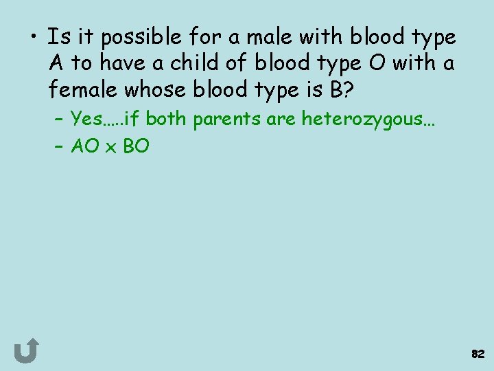  • Is it possible for a male with blood type A to have