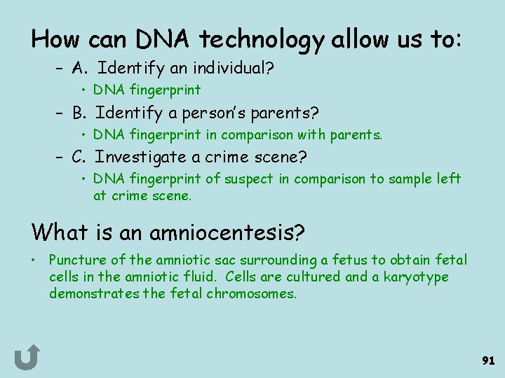 How can DNA technology allow us to: – A. Identify an individual? • DNA