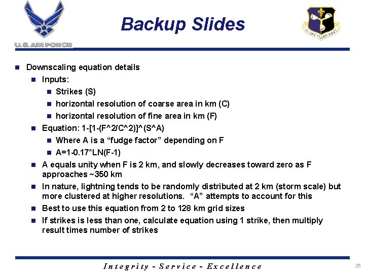 Backup Slides n Downscaling equation details n Inputs: n Strikes (S) n n n