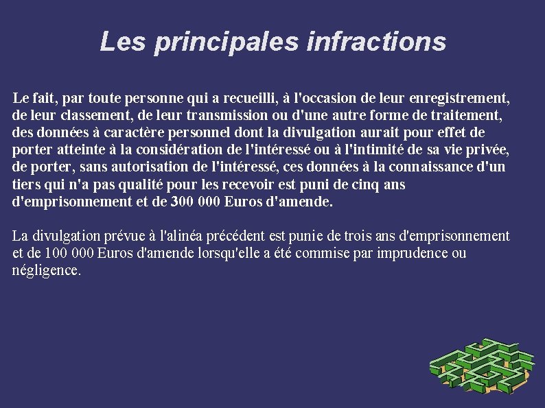 Les principales infractions Le fait, par toute personne qui a recueilli, à l'occasion de