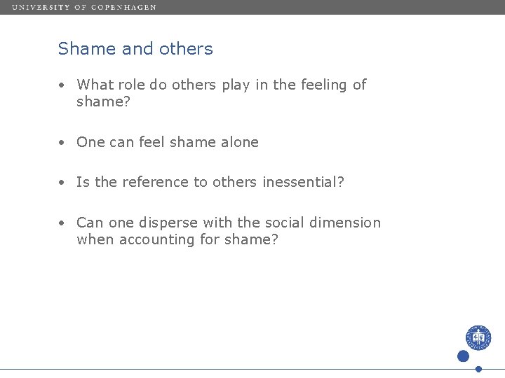 Shame and others • What role do others play in the feeling of shame?