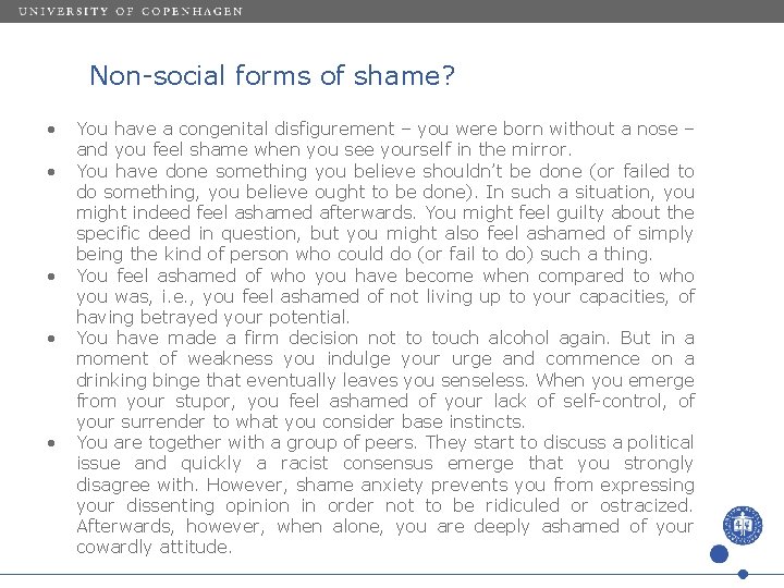 Non-social forms of shame? • • • You have a congenital disfigurement – you