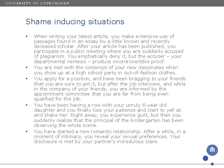 Shame inducing situations • • • When writing your latest article, you make extensive