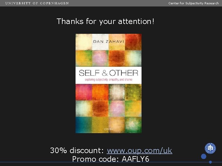 Center for Subjectivity Research Thanks for your attention! 30% discount: www. oup. com/uk Promo