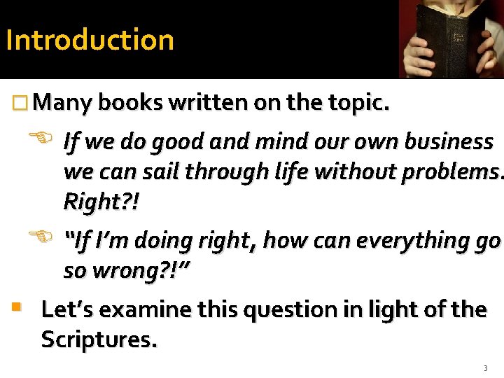 Introduction � Many books written on the topic. If we do good and mind