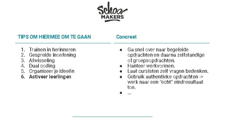 TIPS OM HIERMEE OM TE GAAN 1. 2. 3. 4. 5. 6. Trainen in