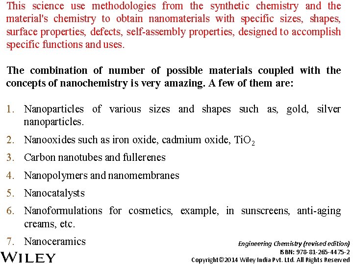 This science use methodologies from the synthetic chemistry and the material's chemistry to obtain