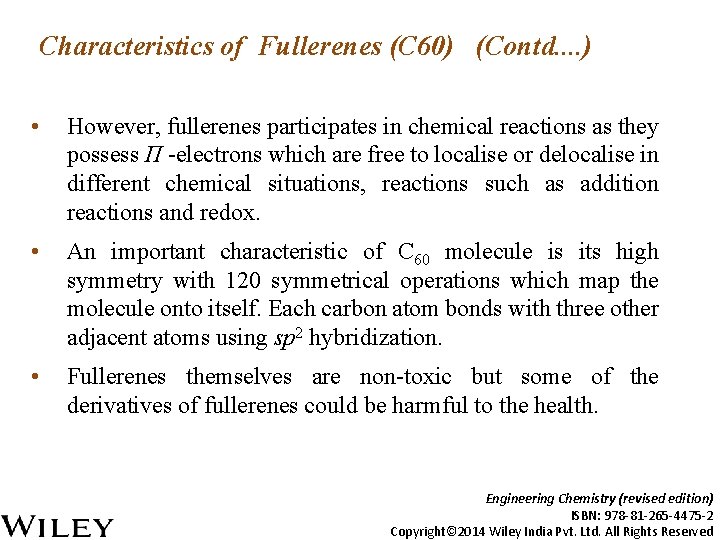 Characteristics of Fullerenes (C 60) (Contd. . ) • However, fullerenes participates in chemical