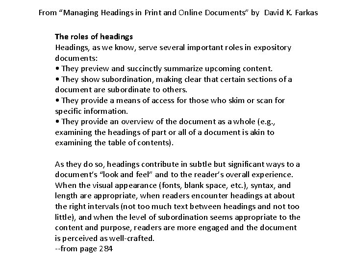 From “Managing Headings in Print and Online Documents” by David K. Farkas The roles