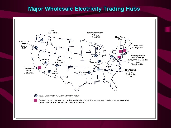 Major Wholesale Electricity Trading Hubs 