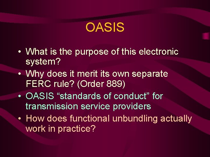 OASIS • What is the purpose of this electronic system? • Why does it