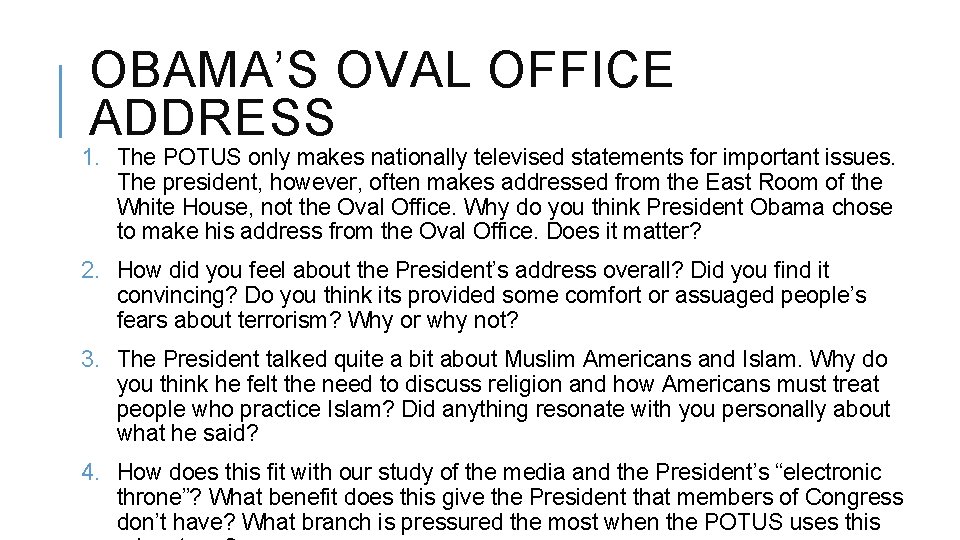 OBAMA’S OVAL OFFICE ADDRESS 1. The POTUS only makes nationally televised statements for important