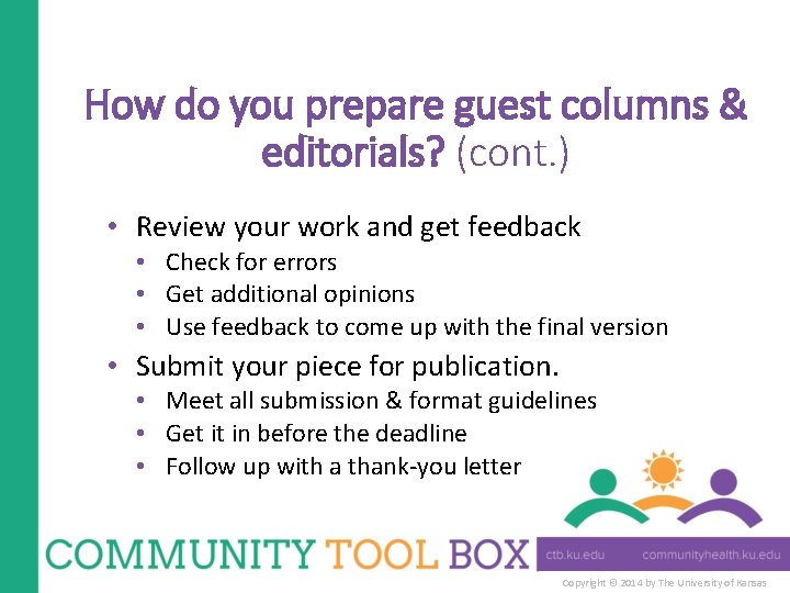 How do you prepare guest columns & editorials? (cont. ) • Review your work