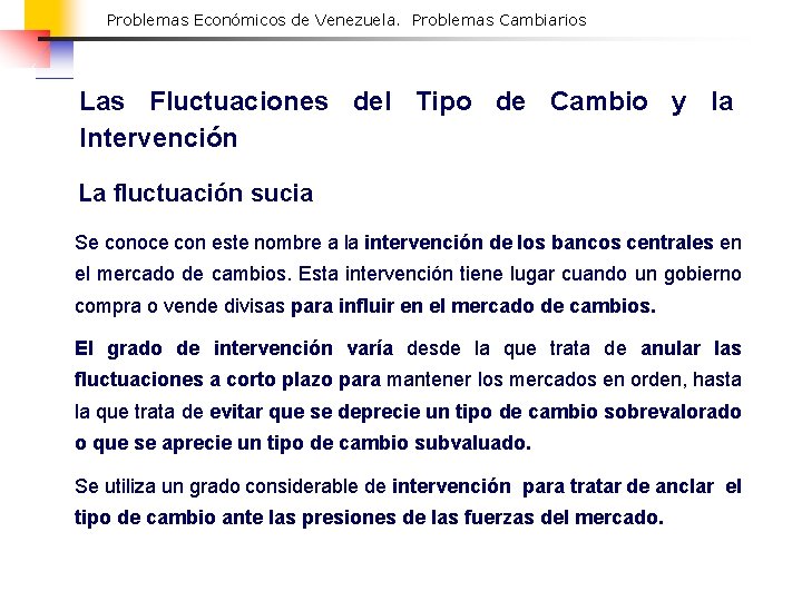Problemas Económicos de Venezuela. Problemas Cambiarios Las Fluctuaciones del Tipo de Cambio y la