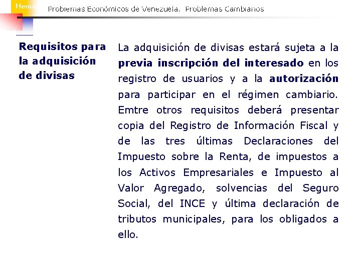 Hernán López Añez. Problemas Económicos de Venezuela. Problemas Fiscales, Monetarios y Cambiarios 51 Problemas