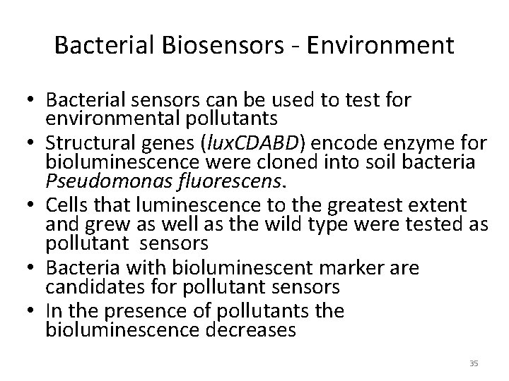 Bacterial Biosensors - Environment • Bacterial sensors can be used to test for environmental