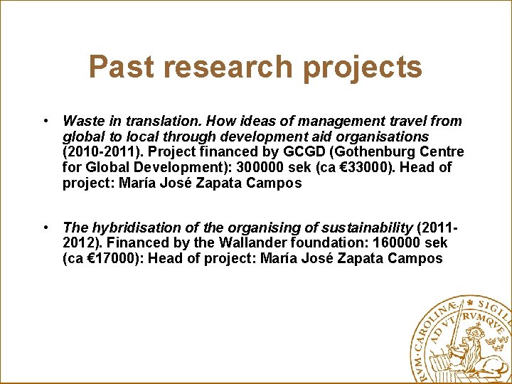 Past research projects • Waste in translation. How ideas of management travel from global