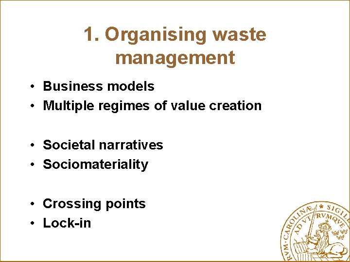 1. Organising waste management • Business models • Multiple regimes of value creation •