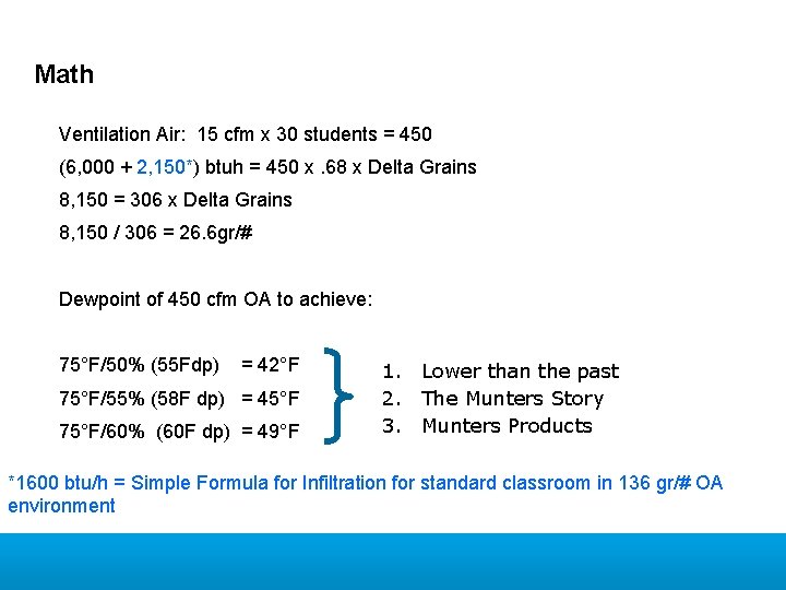 Math Ventilation Air: 15 cfm x 30 students = 450 (6, 000 + 2,