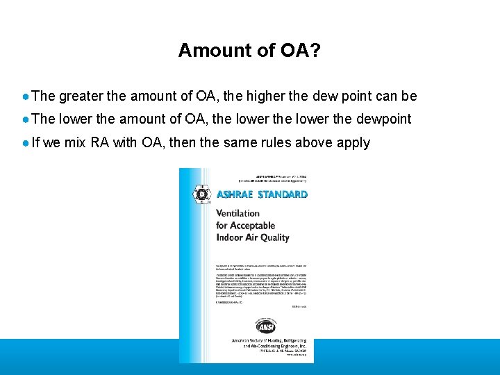 Amount of OA? ● The greater the amount of OA, the higher the dew