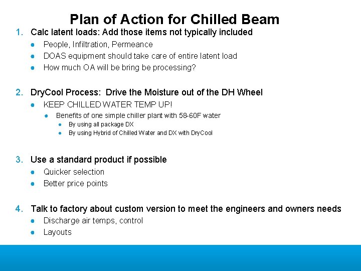 Plan of Action for Chilled Beam 1. Calc latent loads: Add those items not