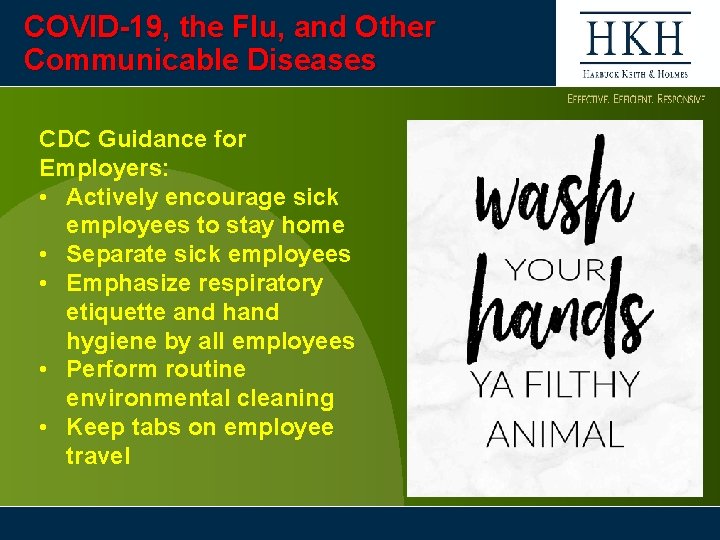 COVID-19, the Flu, and Other Communicable Diseases CDC Guidance for Employers: • Actively encourage