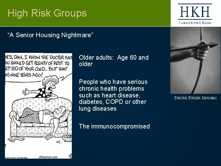 High Risk Groups “A Senior Housing Nightmare” Older adults: Age 60 and older People